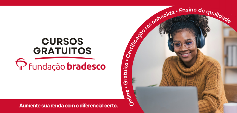 Cursos gratuitos da Escola Virtual da Fundação Bradesco.